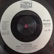 7inch Vinyl Single - The Big Bugs - Marry For The Money