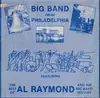 LP - The Big Band From Philadelphia Featuring Al Raymond And His Big Band Sounds - The Best Of Al Raymond And His Big Band Sounds