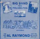 LP - The Big Band From Philadelphia Featuring Al Raymond And His Big Band Sounds - The Best Of Al Raymond And His Big Band Sounds