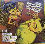 12inch Vinyl Single - The Big Cheese All Stars - I'm Gonna Love You (Remixes)