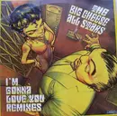 12inch Vinyl Single - The Big Cheese All Stars - I'm Gonna Love You (Remixes)