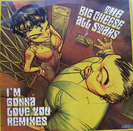The Big Cheese All Stars - I'm Gonna Love You (Remixes)