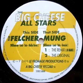 The Big Cheese All Stars - The Felcher / Mung