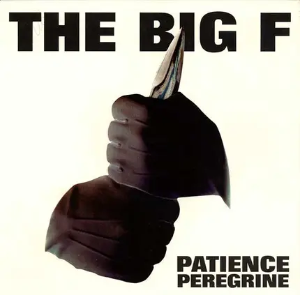 The Big F - Patience Peregrine