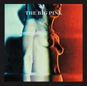 The Big Pink - dominos