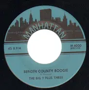 The Big T Plus Three - Draggin' / Bergen County Boogie