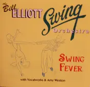 The Bill Elliot Swing Orchestra - Swing Fever
