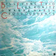 LP - The Bill Evans Trio With Lee Konitz & Warne Marsh - Crosscurrents