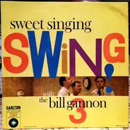 The Bill Gannon 3 - Sweet Singing Swing!