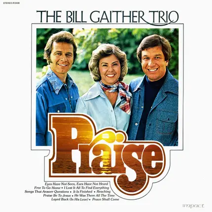 The Bill Gaither Trio - Praise