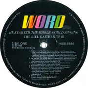 LP - The Bill Gaither Trio - He Started The Whole World Singing