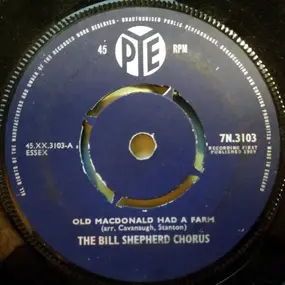 The Bill Shepherd Chorus - Old MacDonald Had A Farm