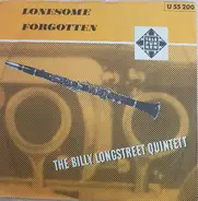 The Billy Longstreet Quintet - Lonesome / Forgotten