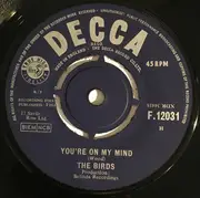 7inch Vinyl Single - The Birds - You're On My Mind - Recording First Published