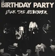 The Birthday Party - Nick The Stripper