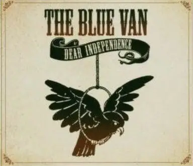 The Blue Van - Dear Independence