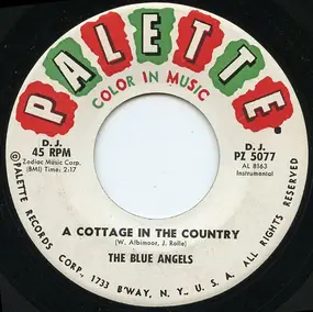 The Blue Angels - A Cottage In The Country / My My