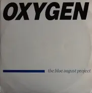 The Blue August Project - Oxygen