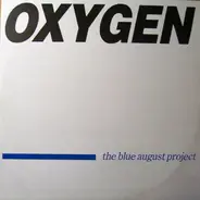 The Blue August Project - Oxygen