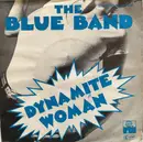 7inch Vinyl Single - The Blue Band - Dynamite Woman