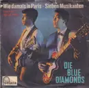 7inch Vinyl Single - The Blue Diamonds - Wie Damals In Paris / Sieben Musikanten