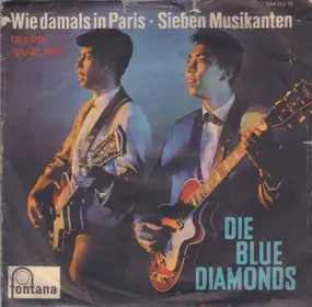 The Blue Diamonds - Wie Damals In Paris / Sieben Musikanten