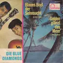 7inch Vinyl Single - The Blue Diamonds - Golden Glänzt Das Meer / Blaues Boot Der Sehnsucht