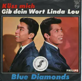 The Blue Diamonds - Küss Mich / Gib Dein Wort Linda Lou