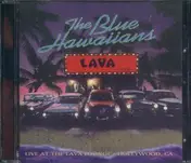 The Blue Hawaiians - Live at the Lava Lounge
