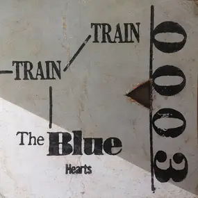 The Blue Hearts - Train-Train