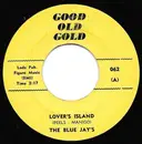 7inch Vinyl Single - The Blue Jays / Larry Hall - Lover's Island / Sandy