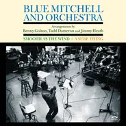 The Blue Mitchell Orchestra - Smooth As The Wind / A Sure Thing