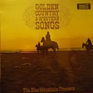 The Blue Mountain Pioneers - Golden Country & Western Songs