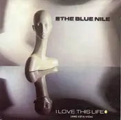 The Blue Nile - I Love This Life