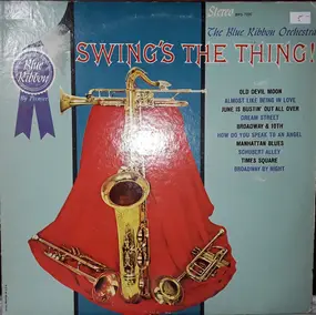 The Blue Ribbon Orchestra - Swing´s The Thing