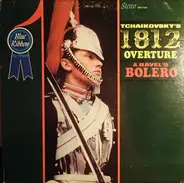 Tchaikovsky / Ravel - 1812 Overture / Bolero