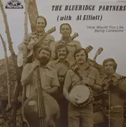 The Blue Ridge Partners , Al Elliott - How Would You Like Being Lonesome