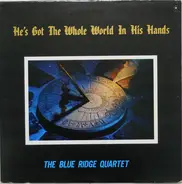 The Blue Ridge Quartet - He's Got The Whole World In His Hands
