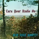LP - The Blue Ridge Quartet - Turn Your Radio On