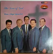 LP - The Blue Ridge Quartet - The Love Of God