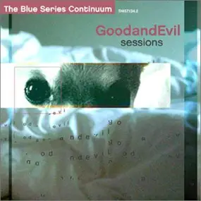 Blue Series Continuum - GoodandEvil Sessions