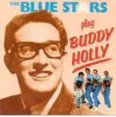 CD - The Blue Stars - Play Buddy Holly
