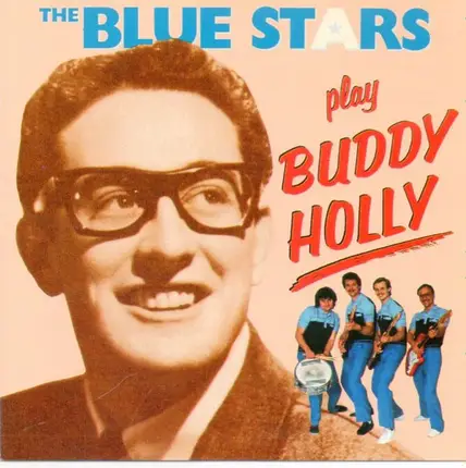 The Blue Stars - Play Buddy Holly