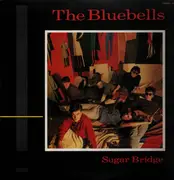 12inch Vinyl Single - The Bluebells - Sugar Bridge - + Insert