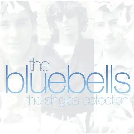 The Bluebells - The Singles Collection