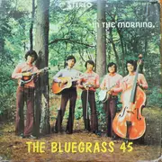 LP - The Bluegrass 45 - In The Morning