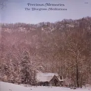 The Bluegrass Meditations - Precious Memories