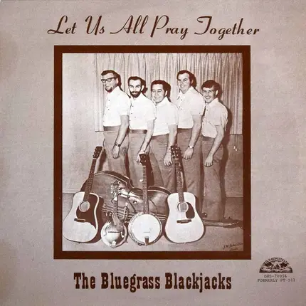 The Bluegrass Blackjacks - Let Us All Pray Together