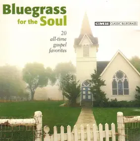 The Bluegrass Cardinals - Bluegrass For The Soul - 20 All-Time Gospel Favorites