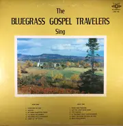 The Bluegrass Gospel Travelers - Sing